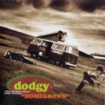 Dodgy Homegrown